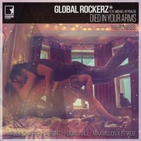 Global Rockerz feat. Michael Reynaldo - Died In Your Arms (Harlie & Charper Remix Edit)