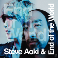 Steve Aoki feat. End Of The World - End Of The World