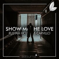 Rustam Hojaev feat. Carvillo - Show Me The Love