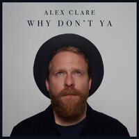 Alex Clare - Why Don't Ya