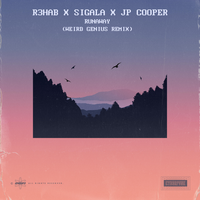 R3hab & Sigala feat. JP Cooper - Runaway (Weird Genius Remix)
