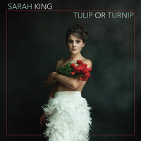 Sarah King - Tulip or Turnip