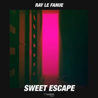 Ray Le Fanue - Sweet Escape