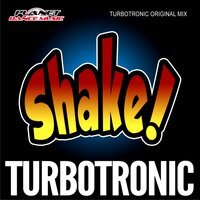 Turbotronic - Shake (Radio Edit)