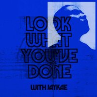 Emeli Sandé feat. Jaykae - Look What You've Done