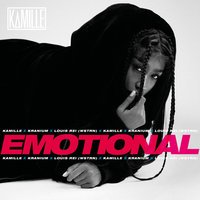 Kamille feat. Kranium & Louis Rei - Emotional