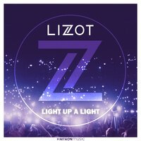 Lizot feat. Maxam - Light Up A Light