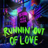 Sickotoy feat. Nethy Aber - Runnin' Out Of Love