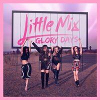 Little Mix - If I Get My Way