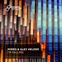Mirro & Alex Helder - I'm Falling