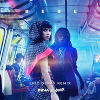 INNA feat. Vinka & Eric Deray - Bebe (remix)