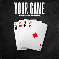 Moonlight & Dayana - Your Game