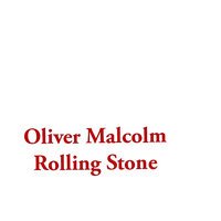 Oliver Malcolm - Rolling Stone