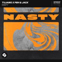 Tujamo feat. PBH & Jack - Nasty