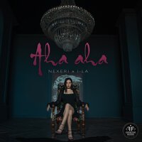 Nexeri feat. I La - Aha Aha