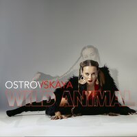 OSTROVSKAYA - Wild Animal