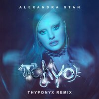 Alexandra Stan - Tokyo (Thyponyx Remix)