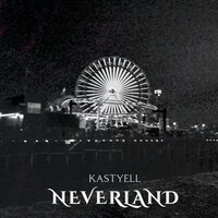 Kastyell - Neverland