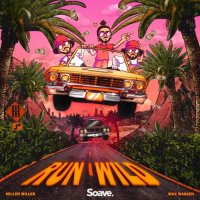 Miller Miller feat. Max Wassen - Run Wild