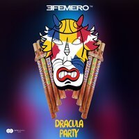 Efemero - Dracula Party