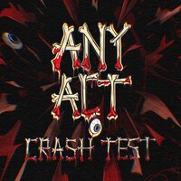Any Act - Crash Test