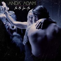 Anda Adam - Nu Ma Lasa Asa