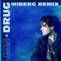 Jos - Drug (Wiberg Remix)