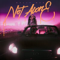 Nelly Mes - Not Alone