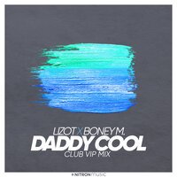 Lizot feat. Boney M. - Daddy Cool (Club VIP Mix)