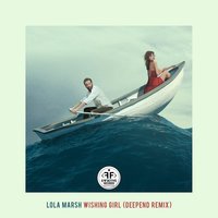 Lola Marsh feat. Deepend - Wishing Girl