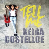 Keira Costelloe - Tell Me