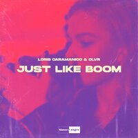 Loris Caramanico feat. Olvr - Just Like Boom