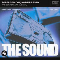 Robert Falcon & Harris & Ford feat. Justn X - The Sound