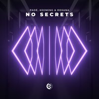 Pade & Keeneng feat. Roxana - No Secrets