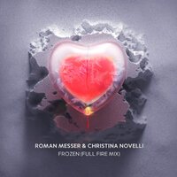 Roman Messer & Christina Novelli - Frozen full Fire Mix