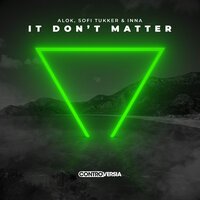 Alok feat. Sofi Tukker & Inna - It Don't Matter (Alok & Uhu Remix)