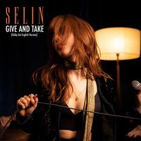 Selin - Give And Take