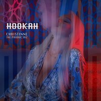 The Produc3rz feat. Christinne - Hookah