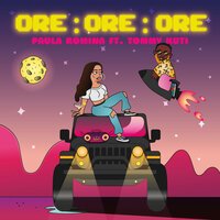 Paula Romina feat. Tommy Kuti - Ore Ore Ore