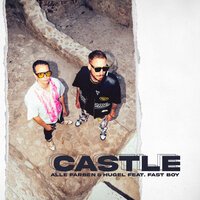 Alle Farben & Hugel feat. Fast Boy - Castle