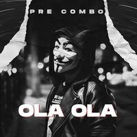 pre combo - Ola Ola