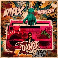 Макс Барских - Dance (Russkaja Versija)