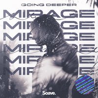 Going Deeper - Mirage