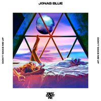 Jonas Blue & Why Don't We - Don't Wake Me Up (Tom Westy Remix)