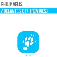 Philip Aelis - Adelante 2K17 (Deep Mix)