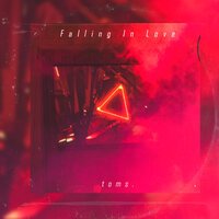 toms. - Falling In Love
