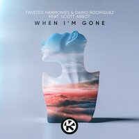 Dario Rodriguez & Twisted Harmonies feat. Scott Abbot - When I'm Gone