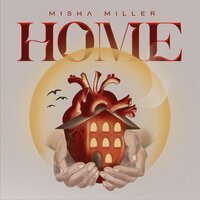 Misha Miller - Home