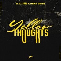 BeatItPunk feat. Emrah Turken - Yellow Thoughts