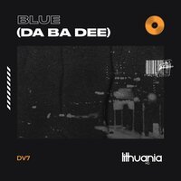 DV7 - Blue (Da Ba Dee)